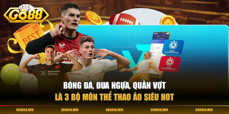 Bóng đá, đua ngựa, quần vợt là 3 bộ môn thể thao ảo siêu hot