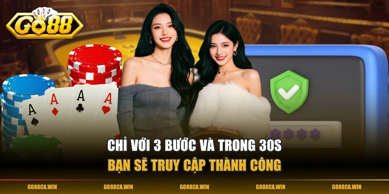 Chỉ với 3 bước và trong 30s bạn sẽ truy cập thành công