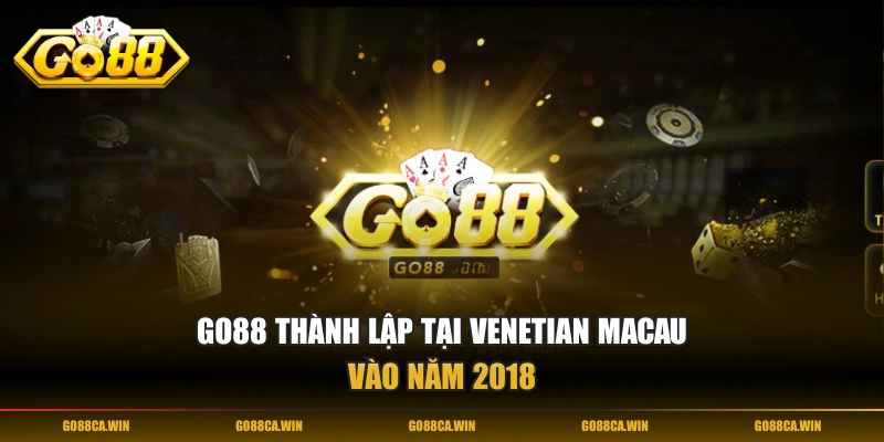 GO88 thành lập tại Venetian Macau vào năm 2018
