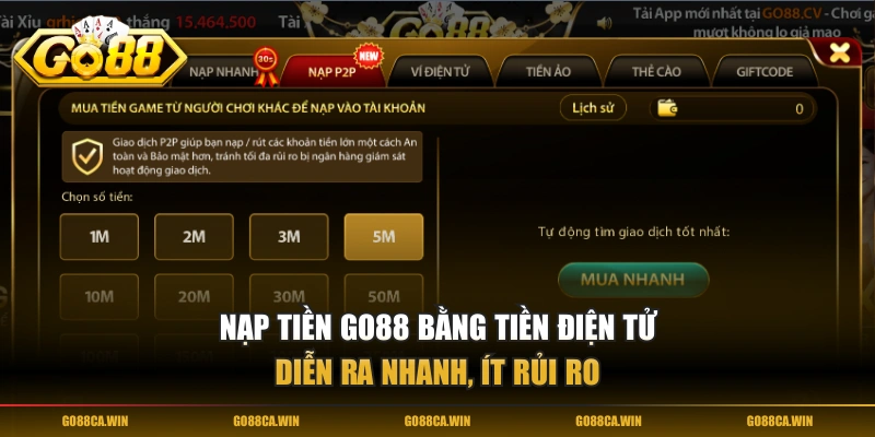 Nạp tiền GO88 bằng tiền điện tử diễn ra nhanh, ít rủi ro