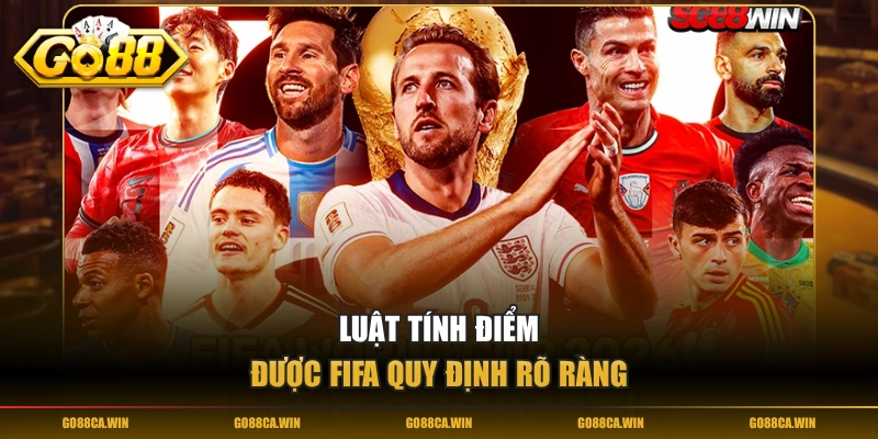 Luật tính điểm được FIFA quy định rõ ràng
